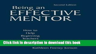 [Popular Books] Being an Effective Mentor: How to Help Beginning Teachers Succeed Full