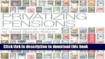 [Read PDF] Privatizing Pensions: The Transnational Campaign for Social Security Reform Ebook Online