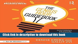 Books The Genius Hour Guidebook: Fostering Passion, Wonder, and Inquiry in the Classroom Popular