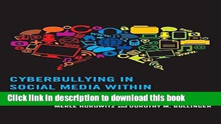Ebooks Cyberbullying in Social Media within Educational Institutions: Featuring Student, Employee,