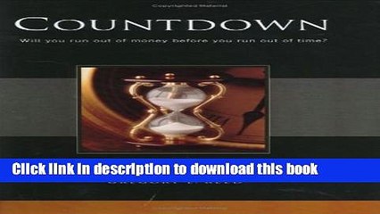 [Read PDF] Countdown: Will You Run out of Money before You Run out of Time? Download Online