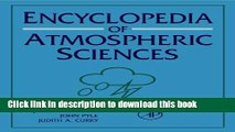 Download Encyclopedia of Atmospheric Sciences, 1st Edition: V1-6 (Idel Reference Works) Book Online