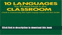 [Popular Books] Ten Languages You ll Need Most in the Classroom: A Guide to Communicating With