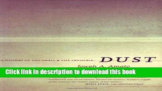 Download Dust: A History of the Small and the Invisible Book Online