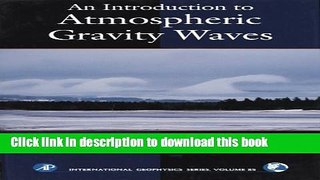 Download An Introduction to Atmospheric Gravity Waves (International Geophysics) E-Book Online