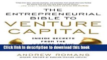 [Popular] Books THE ENTREPRENEURIAL BIBLE TO VENTURE CAPITAL: Inside Secrets from the Leaders in