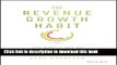 [Popular] Books The Revenue Growth Habit: The Simple Art of Growing Your Business by 15% in 15