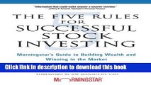 [Popular] Books The Five Rules for Successful Stock Investing: Morningstar s Guide to Building