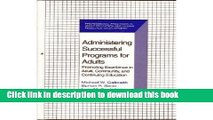 [Fresh] Administering Successful Programs for Adults: Promoting Excellence in Adult, Community,