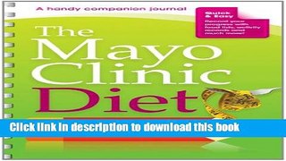 [PDF] The Mayo Clinic Diet Journal: A handy companion journal E-Book Online