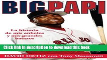 Download Big Papi: La Historia de Mis Anhelos y Mis Grandes Batazos Free E-Book Online