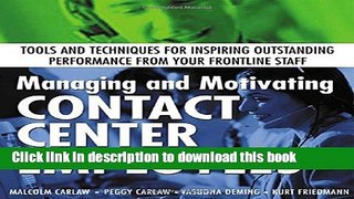 [Read PDF] Managing and Motivating Contact Center Employees : Tools and Techniques for Inspiring
