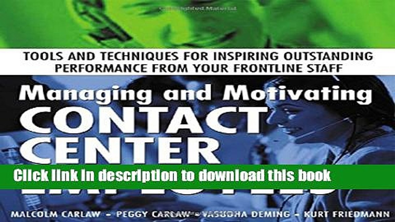 [Read PDF] Managing and Motivating Contact Center Employees : Tools and Techniques for Inspiring