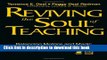 [Popular Books] Reviving the Soul of Teaching: Balancing Metrics and Magic Full