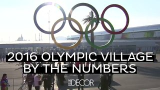 2016 Olympic Village By the Numbers