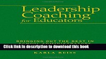 Ebooks Leadership Coaching for Educators: Bringing Out the Best in School Administrators Popular