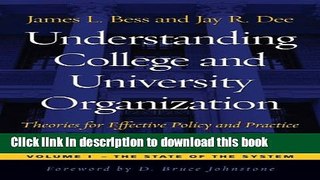 Ebooks Understanding College and University Organization: Theories for Effective Policy and