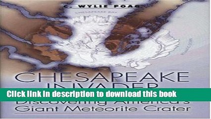 [PDF] Chesapeake Invader: Discovering America s Giant Meteorite Crater Book Online