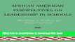 Ebooks African American Perspectives on Leadership in Schools: Building a Culture of Empowerment