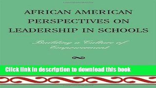 Ebooks African American Perspectives on Leadership in Schools: Building a Culture of Empowerment