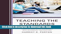 [Popular Books] Teaching the Standards: How to Blend Common Core State Standards into Secondary