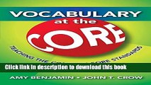 [Popular Books] Vocabulary at the Core: Teaching the Common Core Standards Full