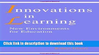 [Popular Books] innovations in Learning: New Environments for Education Full