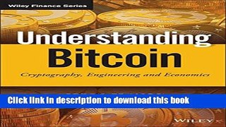 [Popular] Books Understanding Bitcoin: Cryptography, Engineering and Economics (The Wiley Finance
