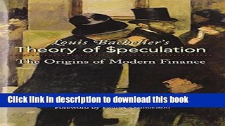 [Popular] Books Louis Bachelier s Theory of Speculation: The Origins of Modern Finance Free Download