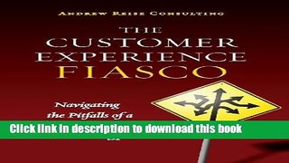 [Read PDF] The Customer Experience Fiasco Download Free