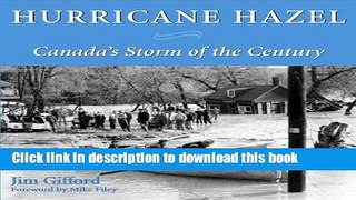 Download Hurricane Hazel: Canada s Storm of the Century E-Book Online