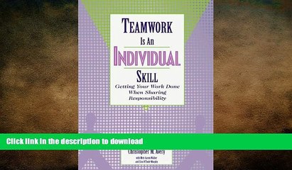 FAVORIT BOOK Teamwork Is an Individual Skill: Getting Your Work Done When Sharing Responsibility