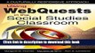 [Popular Books] Using WebQuests in the Social Studies Classroom: A Culturally Responsive Approach