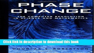 [PDF] Phase Change: The Computer Revolution in Science and Mathematics (Computer Sciences) Book