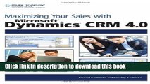 [Read PDF] Maximizing Your Sales with Microsoft Dynamics CRM 4.0 Download Online