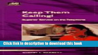 [Read PDF] Keep Them Calling!: Superior Service on the Telephone (Ami How-To) Ebook Online
