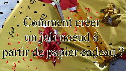 Comment créer un joli noeud en papier cadeau ?