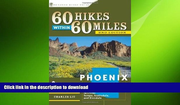 READ book 60 Hikes Within 60 Miles: Phoenix: Including Tempe, Scottsdale, and Glendale BOOK