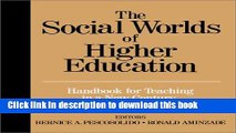 [Fresh] The Social Worlds of Higher Education: Handbook for Teaching in A New Century New Ebook