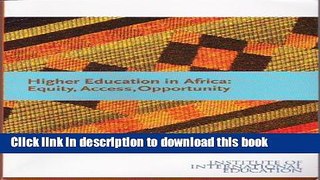 [Fresh] Higher Education in Africa: Equity, Access, Opportunity Online Ebook