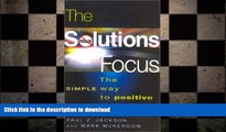 FAVORIT BOOK The Solutions Focus: The SIMPLE Way to Positive Change (People Skills for