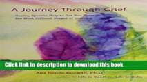 [PDF] A Journey Through Grief: Gentle, Specific Help to Get You Through the Most Difficult Stages