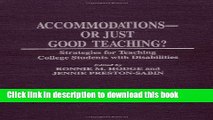 [Fresh] Accommodations -- Or Just Good Teaching?: Strategies for Teaching College Students with