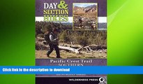 READ book  Day and Section Hikes Pacific Crest Trail: Southern California (Day   Section Hikes)