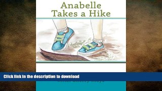 FREE PDF  Anabelle Takes a Hike (Brave Girls) (Volume 1)  DOWNLOAD ONLINE