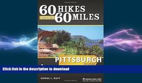 READ book  60 Hikes Within 60 Miles: Pittsburgh: Including Allegheny and Surrounding Counties