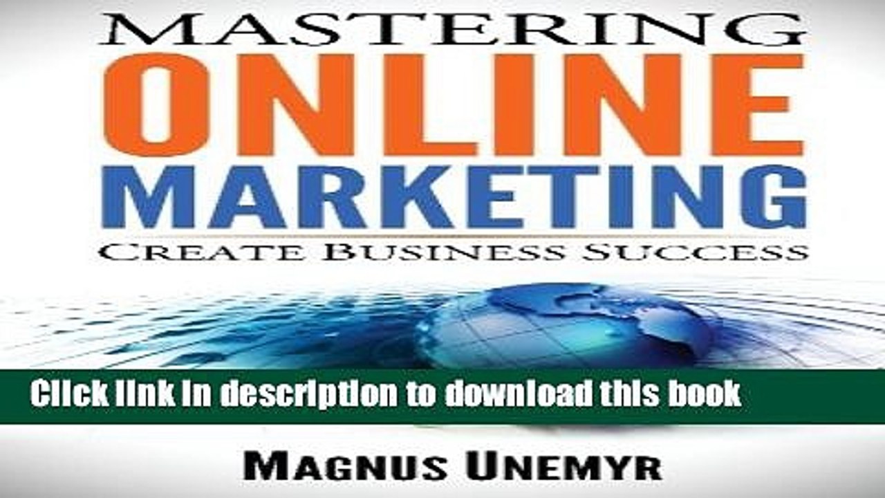 [Read PDF] MASTERING ONLINE MARKETING - Create business success through content marketing, lead