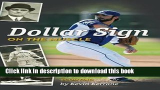 [PDF] Dollar Sign on the Muscle: The World of Baseball Scouting Book Free