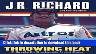 Download Still Throwing Heat: Strikeouts, the Streets, and a Second Chance Book Free