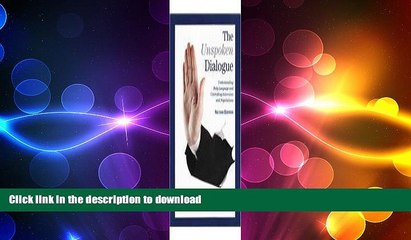 DOWNLOAD The Unspoken Dialogue: Understanding Body Language and Controlling Interviews and